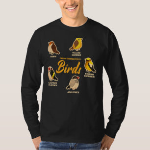 Leicht von Vögeln abgelenkt Niedlicher Vogel 1 T-Shirt