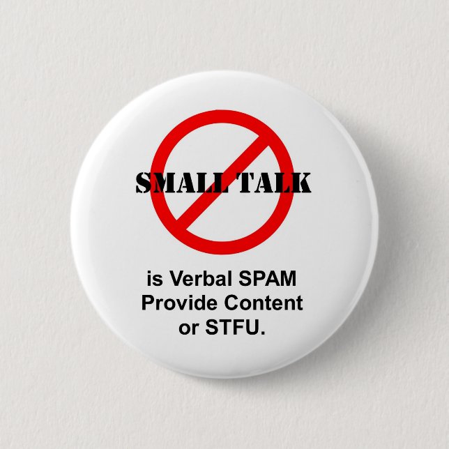 Leichte Unterhaltung ist mündliches Spam Button (Vorderseite)