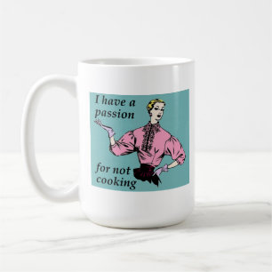 Leidenschaft für die Nicht-Kochen lustiger Mug Kaffeetasse
