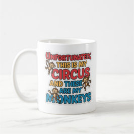 Leider Ist Das Mein Zirkus Mug Kaffeetasse