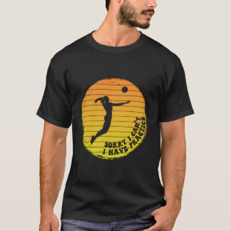 Leider kann ich keinen Volleyball-Playe trainieren T-Shirt