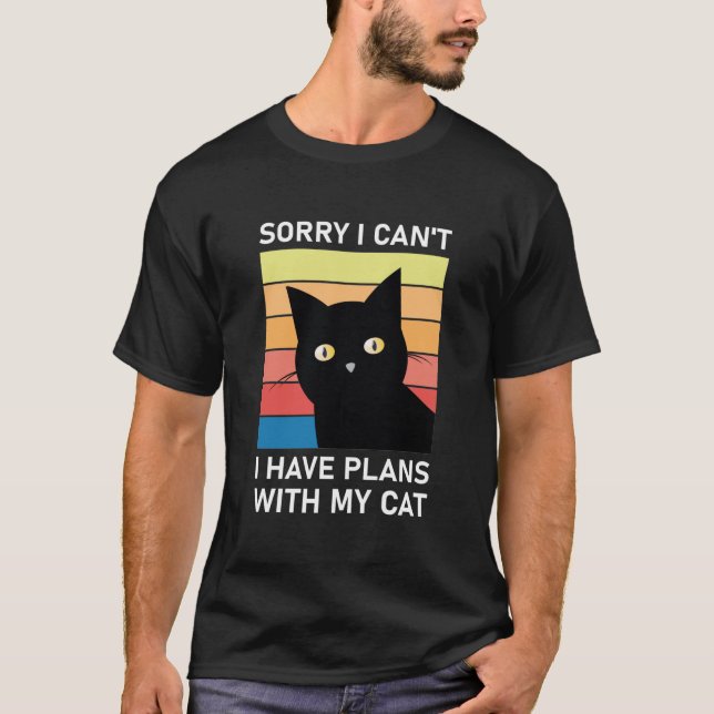 Leider kann ich mit meiner Katze keine Pläne haben T-Shirt (Vorderseite)