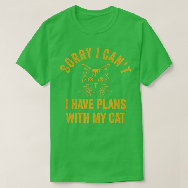 Leider kann ich mit meiner Katze keine Pläne haben T-Shirt (Design vorne)
