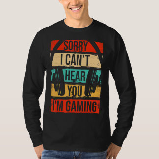 Leider kann ich nicht hören, dass ich Gaming-Contr T-Shirt
