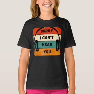 Leider kann ich Sie nicht hören - Retro-Kopfhörer T-Shirt
