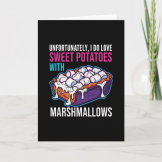 Leider liebe ich Süßkartoffeln mit Marshmallow Karte
