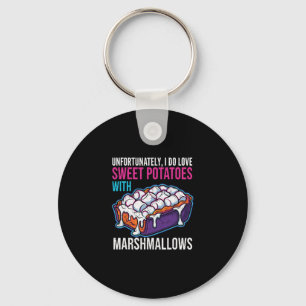 Leider liebe ich Süßkartoffeln mit Marshmallow Schlüsselanhänger