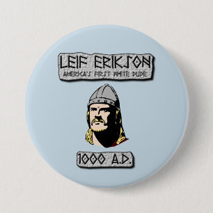 Leif Erikson: Amerikas erster weißer Typ Button