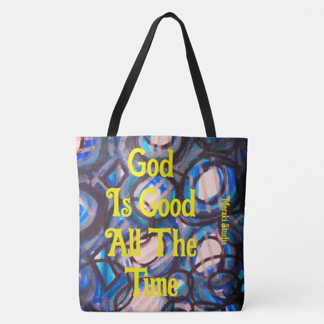 Leinwand Tasche, "Gott ist gut Die ganze Zeit Tasche (Vorderseite)