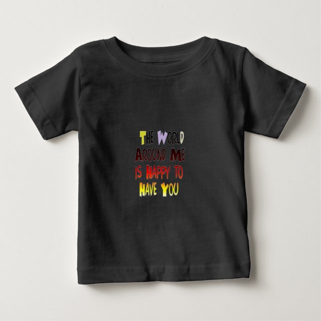 Leistungsstarke Willkommensbotschaft: Ein Motivier Baby T-shirt (Vorderseite)