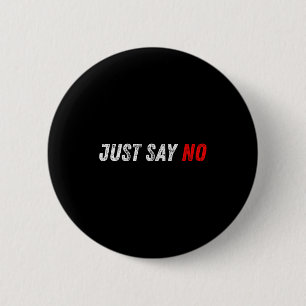 Leistungsstarkes Sag Nein Motivations-Inspirations Button