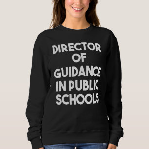 Leiter der Beratung an öffentlichen Schulen Sweatshirt