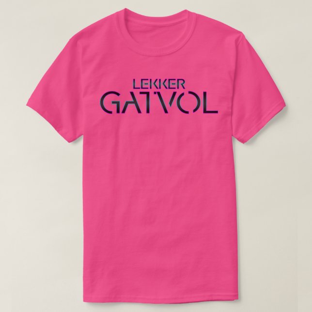 Lekker Gatvol Afrikaans Sprichwort T-Shirt (Design vorne)