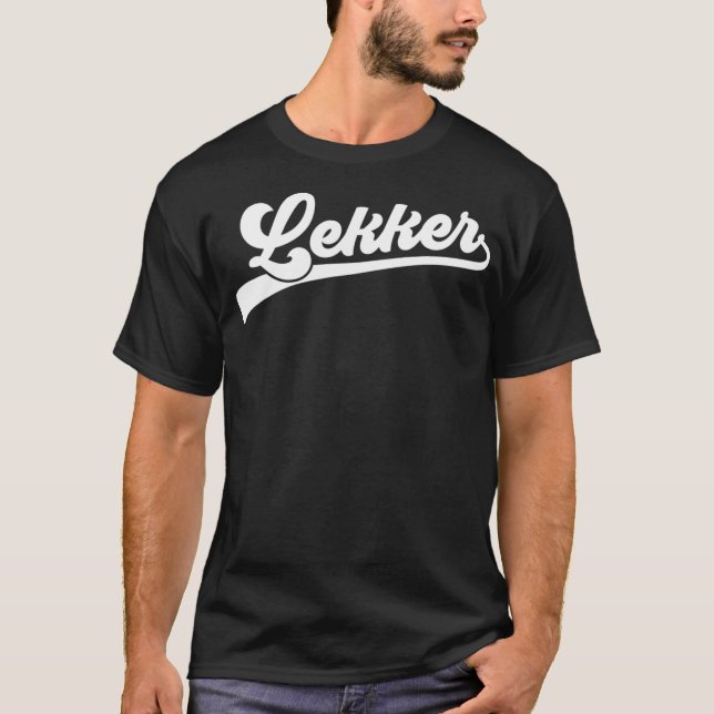 Lekker Niederländisches Sprichwort Holland Niederl T-Shirt (Vorderseite)