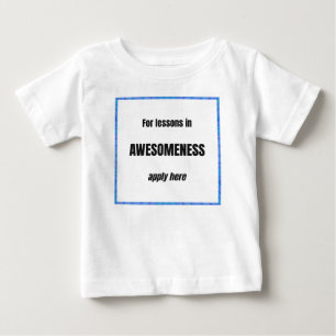 Lektionen in Großartigkeit Baby T-shirt
