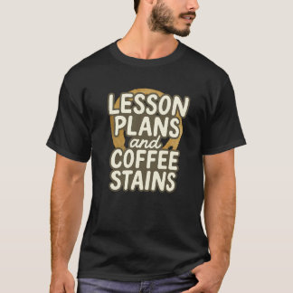 Lektionspläne und Kaffeehäuser - Witziger Lehrer n T-Shirt