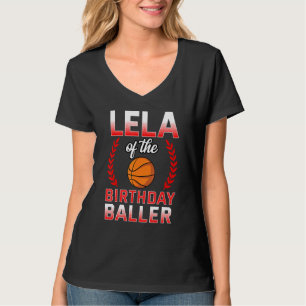 Lela of the Birthday Boy Basketball Bday Celebrati T-Shirt