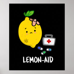 Lemon aid Funny First Aid Lemon Pun Dark BG Poster