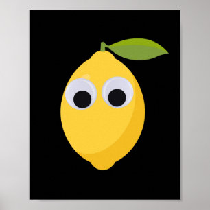 Lemon, sweet fruit with googly eyes   poster