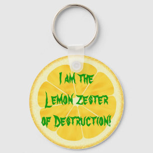 Lemon Zester of Destruction! Schlüsselanhänger