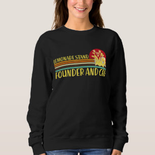 Lemonade Stand Founder Juice Stand Lemonade Sweatshirt