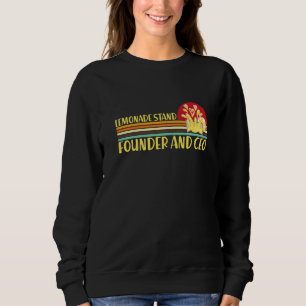 Lemonade Stand Founder Juice Stand Lemonade Sweatshirt