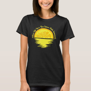 Lemonade steht für Kinderspass, wenn das Leben Ihn T-Shirt
