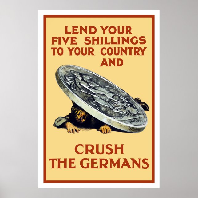 Lend Your Shillings -- Crush The Germans Poster (Vorne)