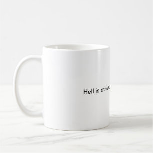 L'enfer est d'autres personnes à la tasse de petit