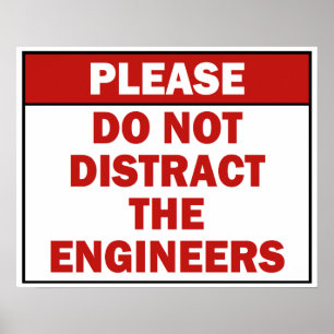 Lenken Sie nicht das Ingenieur-Zeichen-Plakat ab Poster