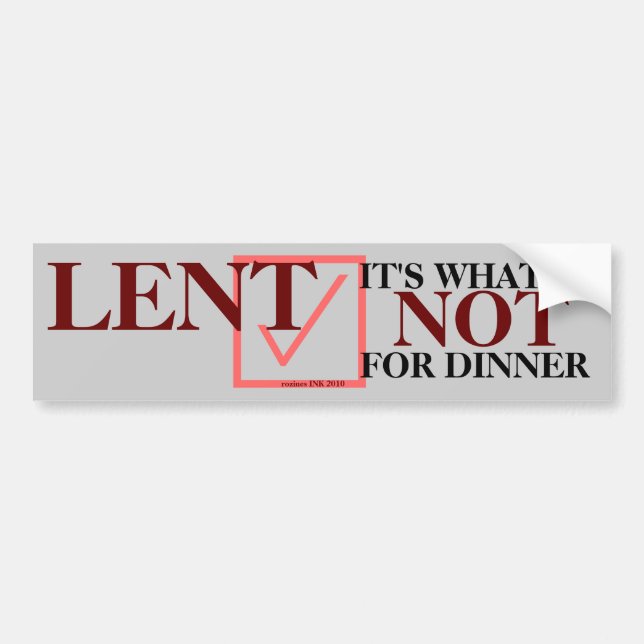 "LENT is What's not for dinner" kluger Aufkleber Autoaufkleber (Vorne)