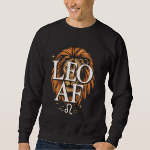Leo AF Zodiac Sign Horoskop Astrologie Geburtstag Sweatshirt