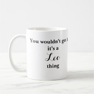 Leo Astrology Zodiac Funny Mug Kaffeetasse