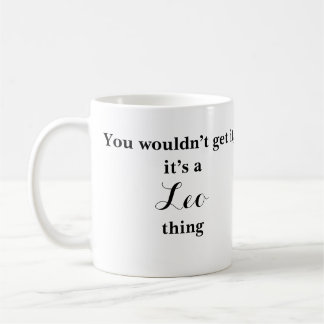 Leo Astrology Zodiac Funny Mug Kaffeetasse