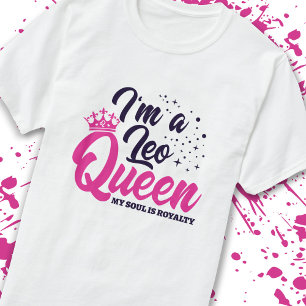 Leo Birthday Queen Astrology Zodiac Sign Soul T-Shirt