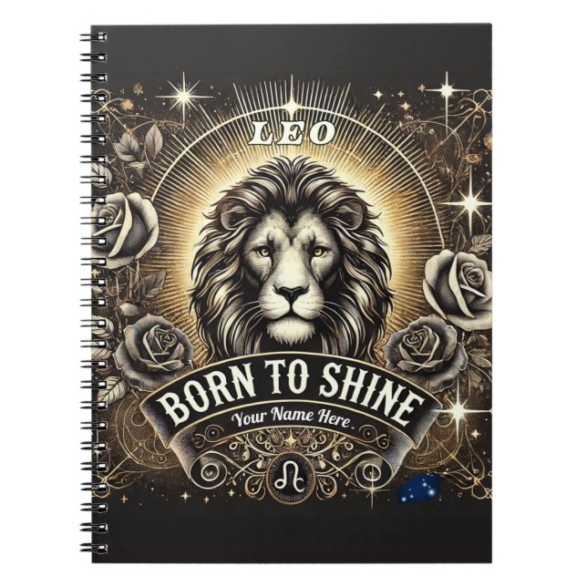 Leo "Geboren zu Shine" Spiral Notebook Notizblock (Vorderseite)