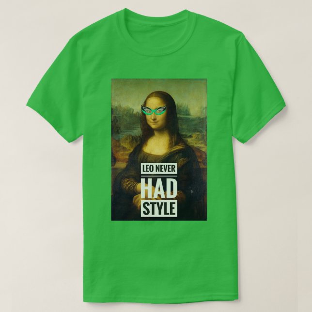 Leo hatte nie Stil Ein lustiges Design für Ts und  T-Shirt (Design vorne)