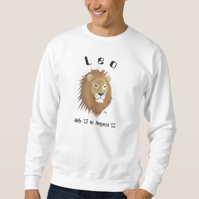 Leo July 23 to August 22 Sweatshirt (Vorderseite)