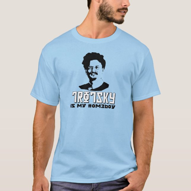 Leon Trotsky ist mein Homeboy T-Shirt (Vorderseite)