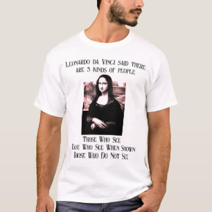 Leonardo da Vinci sagte: " T-Shirt
