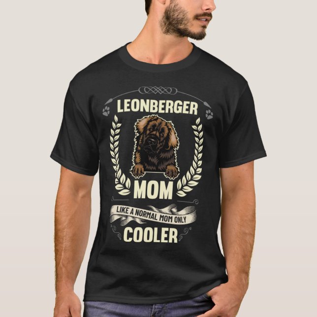 Leonberger Mom Like A Normal Mom Only Cooler  Dog  T-Shirt (Vorderseite)