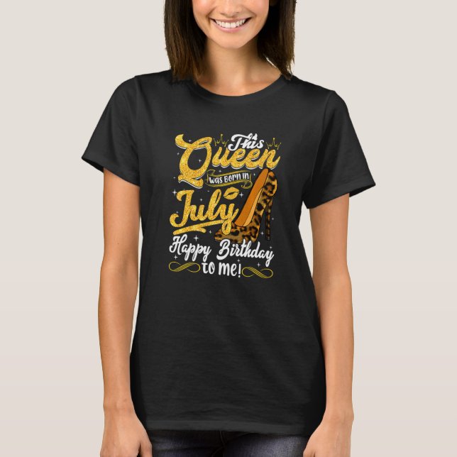 Leopard diese Königin war Geboren im Juli Frauen M T-Shirt (Vorderseite)