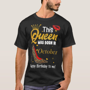 Leopard Diese Königin war im Oktober Geboren glück T-Shirt