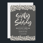 Leopard druckt sechzig und sassy 60. Geburtstagspa Ankündigung<br><div class="desc">Leopard drucken sechzig und sassy 60. Geburtstagsfeier Einladung. Teil einer lustigen Sammlung von Trend-Tierschriften.</div>
