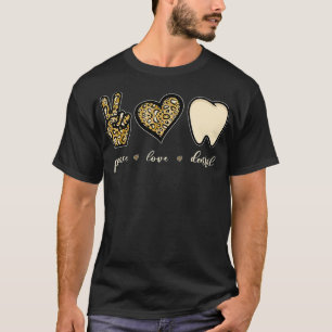 Leopard Friedenszeichen Herz Liebe Zahn Zahnarzt D T-Shirt