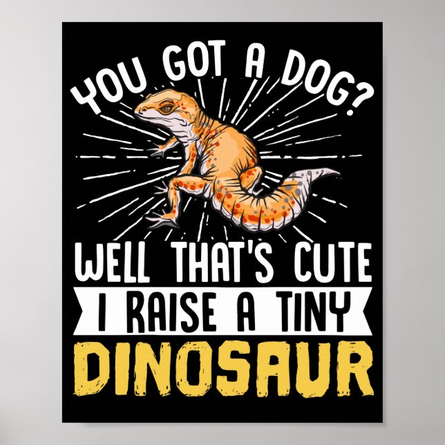 Leopard Gecko Got du einen Hund? Nun, das ist Nied Poster (Vorne)