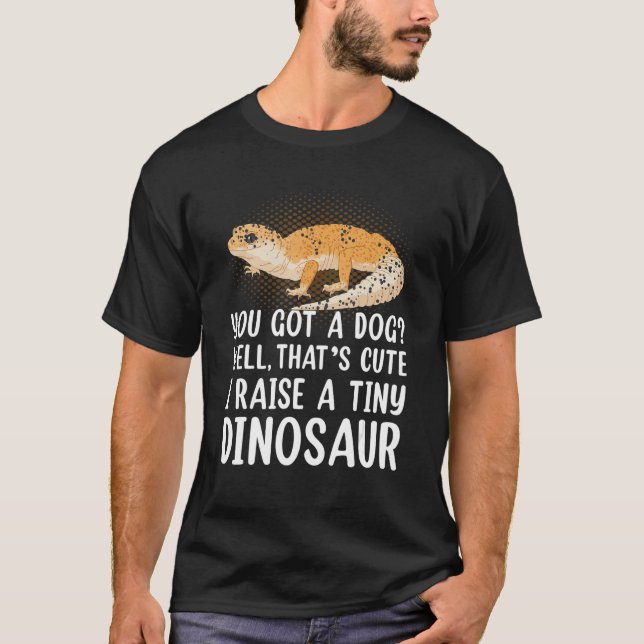 Leopard Gecko Owner I Raise A Tiny Leopard Gecko T-Shirt (Vorderseite)
