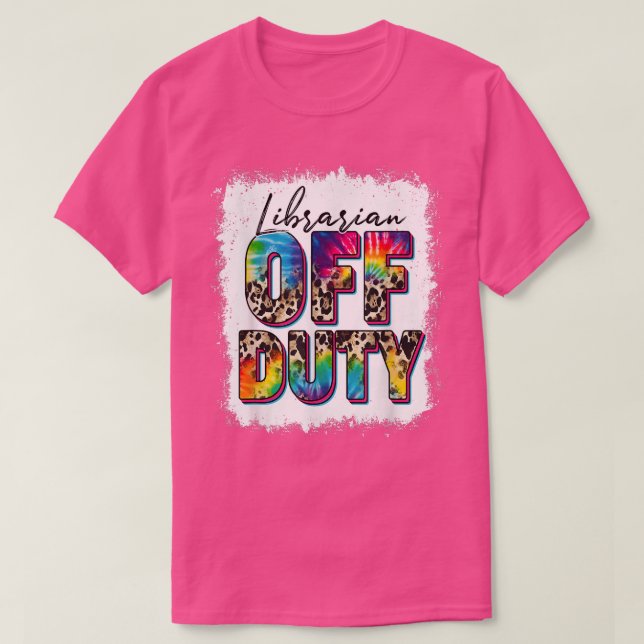 Leopard Gefärbte Krawatte Librarian off Duty Letzt T-Shirt (Design vorne)
