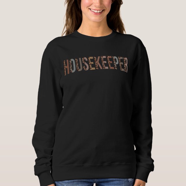 Leopard Housekeeper Appreciation healthcare worker Sweatshirt (Vorderseite)