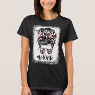 Leopard Lolli Life Niedlich Messy Bun Girl Mother' T-Shirt